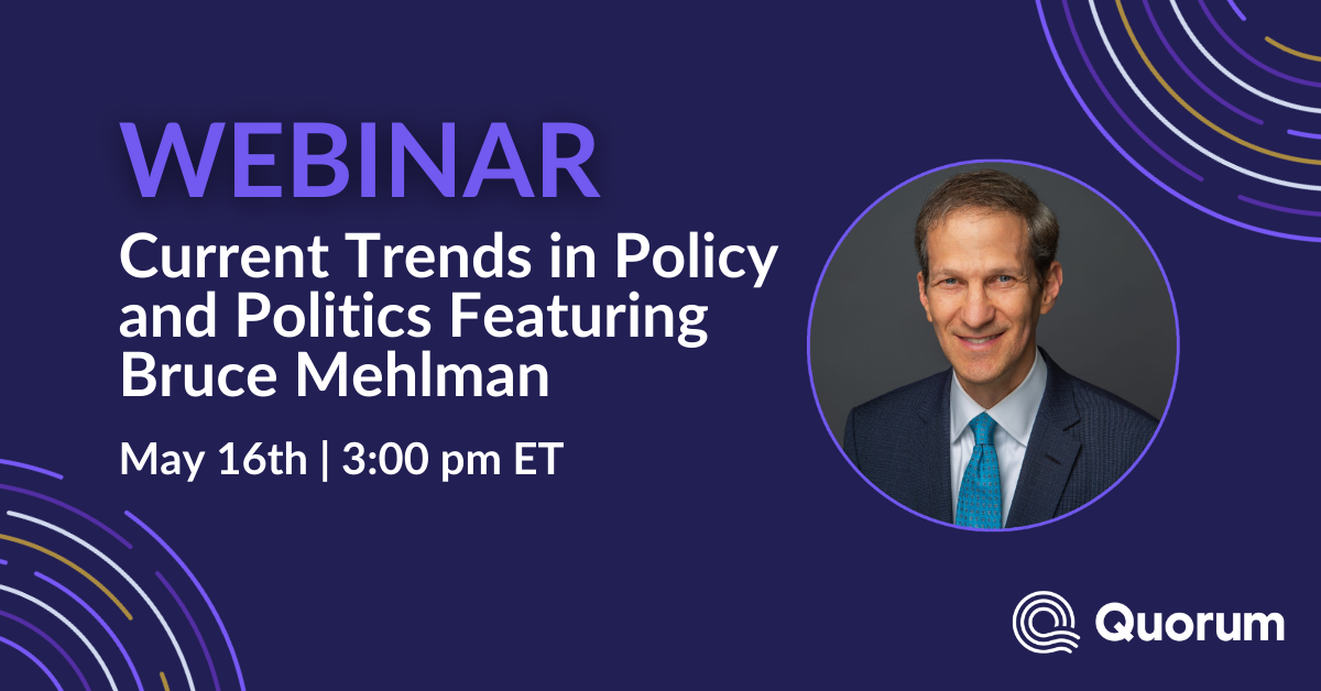 Current Trends in Policy and Politics Featuring Bruce Mehlman | Quorum